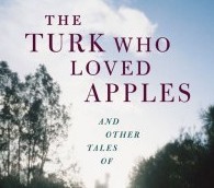 New Travel Book: ‘The Turk Who Loved Apples’