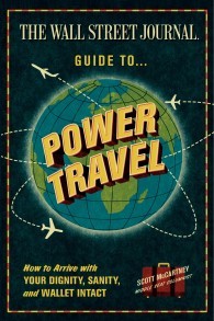New Travel Book: ‘The Wall Street Journal Guide to Power Travel’